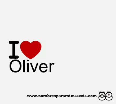 Cuál es el significado del nombre Oliver y su origen